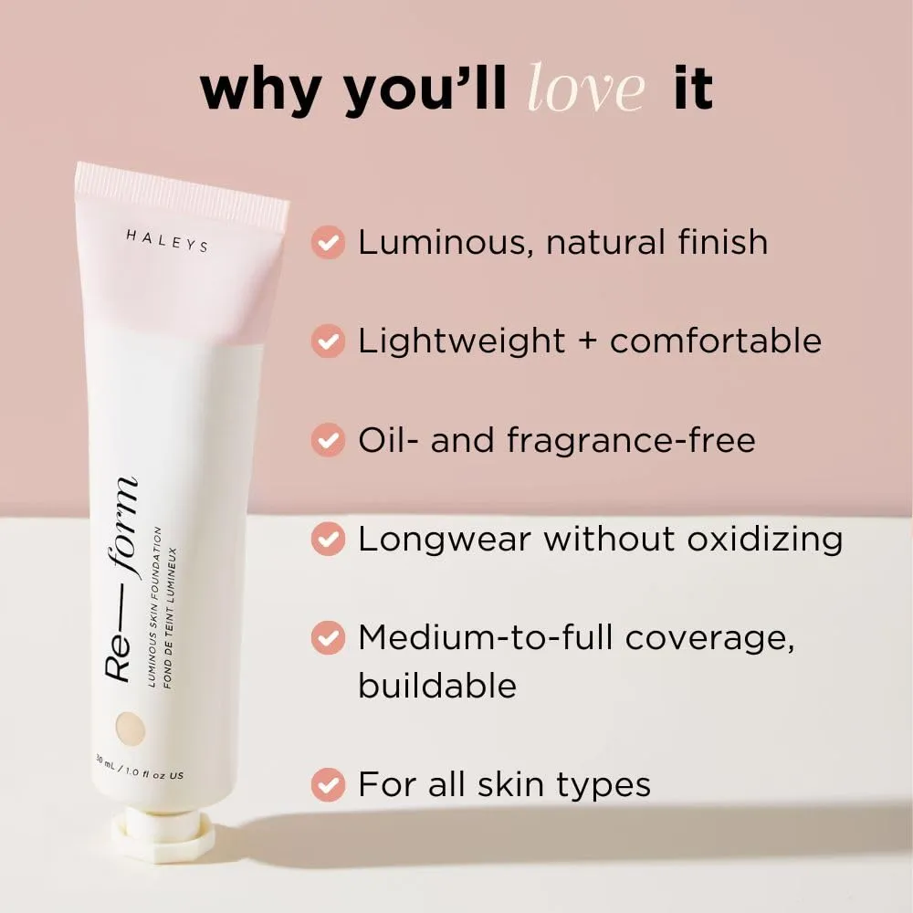 HALEYS Re-form Luminous Skin Foundation, VEGAN   CRUELTY-FREE, Blurs, Conceals, Blendable, Buildable Med-to-Full Coverage, Weightless, Oil-free, All-Day Wear, Hyaluronic Acid, All skin types (5.0)